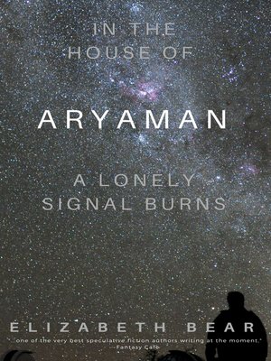 cover image of In the House of Aryaman, a Lonely Signal Burns